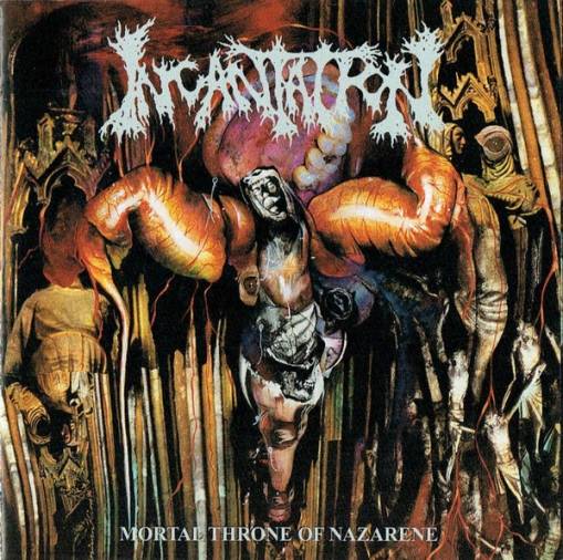 Okładka Incantation - Mortal Throne Of Nazarene