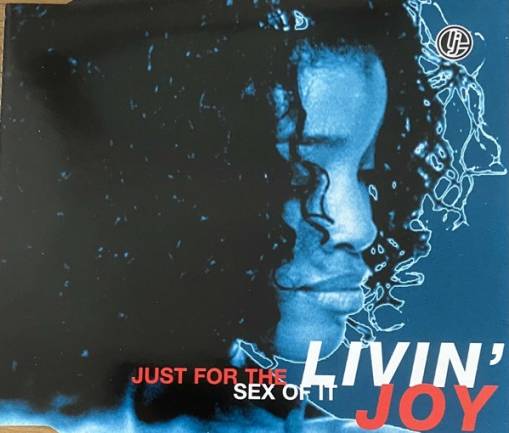 Okładka Livin' Joy - Just For The Sex Of It [NM]