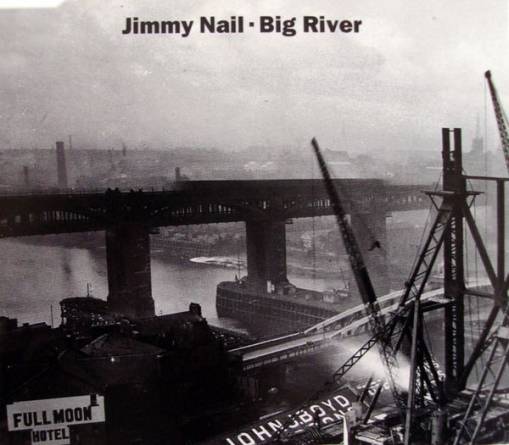 Okładka Jimmy Nail - Big River [EX]