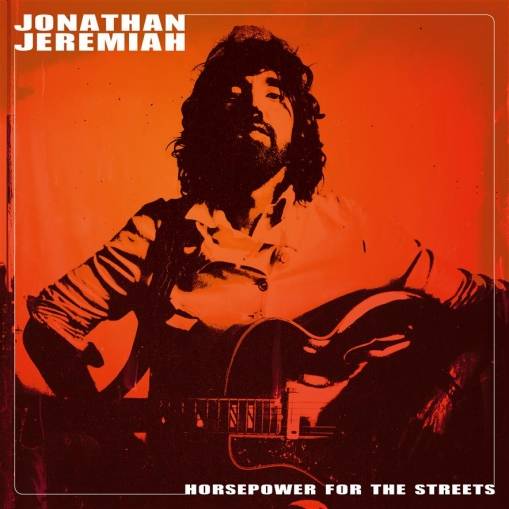 Okładka Jonathan Jeremiah - Horsepower For The Streets