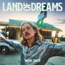 Okładka MARK OWEN - LAND OF DREAMS