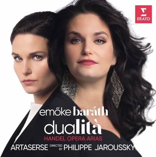 Okładka ARTASERSE, ENSEMBLE / JAROUSSKY, PHILIPPE - DUALITA: HANDEL OPERA ARIAS / EMŐKE BARÁTH