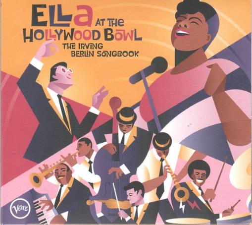 Okładka ELLA FITZGERALD - ELLA AT THE HOLLYWOOD BOWL: THE IRVING BERIN SONGBOOK