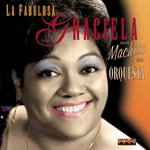 Okładka Graciela - La Fabulosa Graciela con Machito y Su Orquesta [EX]