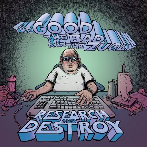 Okładka The Good The Bad & The Zugly - Research And Destroy LP