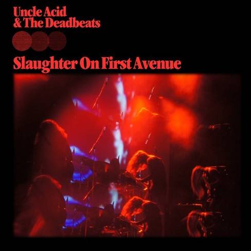 Okładka Uncle Acid & The Deadbeats - Slaughter On First Avenue