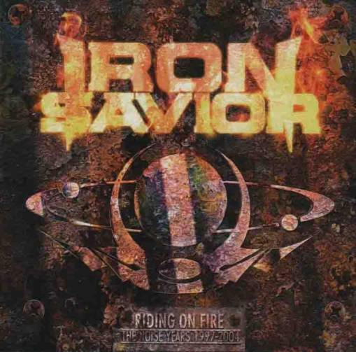 Okładka Iron Savior - Riding On Fire The Noise Years 1997-2004