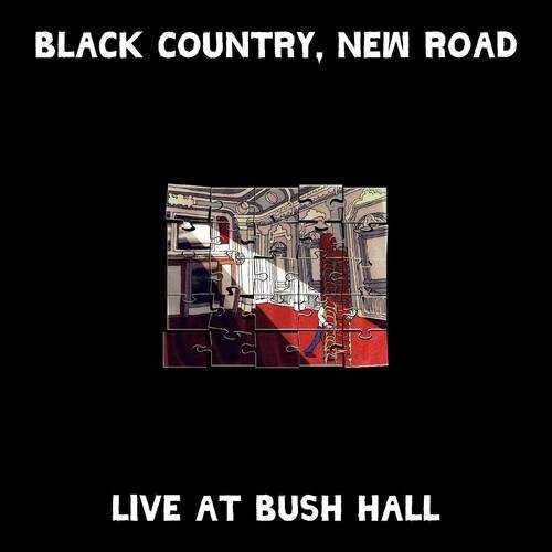 Okładka BLACK COUNTRY NEW ROAD - LIVE AT BUSH HALL (LP)