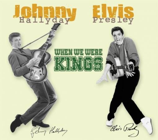 Okładka Johnny Hallyday & Elvis Presley - When We Were Kings