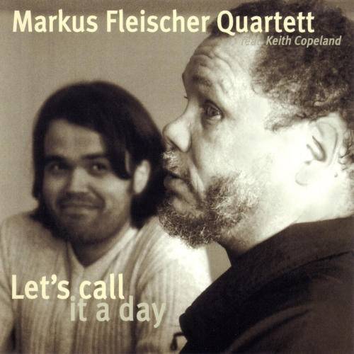 Okładka Markus Fleischer Quartett - Let's  Call It A Day [NM]