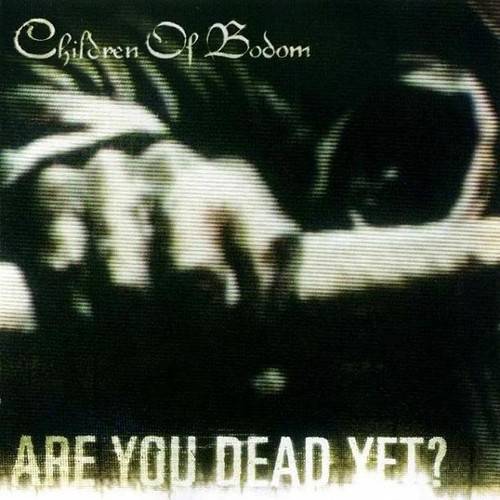 Okładka Children Of Bodom - Are You Dead Yet?