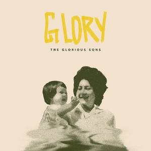 Okładka GLORIOUS SONS, THE - GLORY