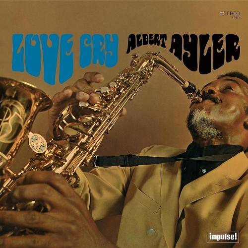 Okładka AYLER, ALBERT - LOVE CRY (LP) (VERVE BY REQUEST)