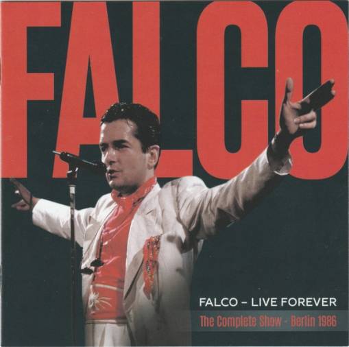 Okładka FALCO - LIVE FOREVER: THE COMPLETE SHOW (BERLIN 1986)