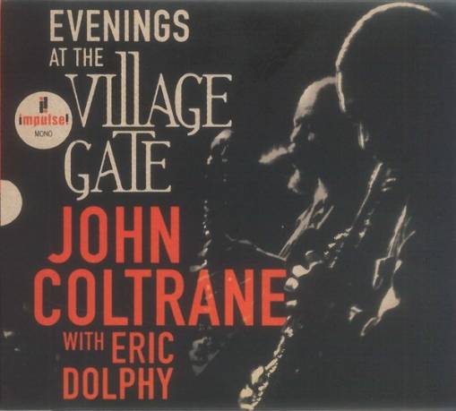 Okładka COLTRANE, JOHN/ DOLPHY, ERIC - EVENINGS AT THE VILLAGE GATE: JOHN COLTRAE WITH ERIC DOLPHY