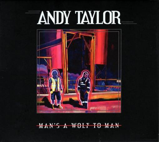 Okładka TAYLOR, ANDY - MAN'S A WOLF TO MAN