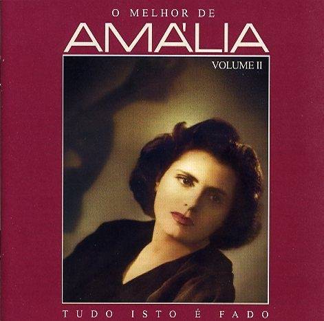 Okładka Amália Rodrigues - O Melhor De Amália Volume II (Tudo Isto É Fado) [EX]