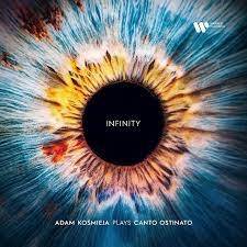 Okładka KOŚMIEJA, ADAM - INFINITY. ADAM KOŚMIEJA PLAYS CANTO OSTINATO