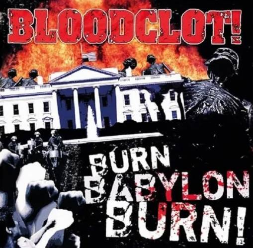 Okładka Bloodclot - Burn Babylon Burn