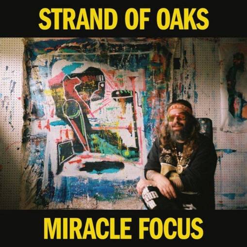 Okładka Strand Of Oaks - Miracle Focus