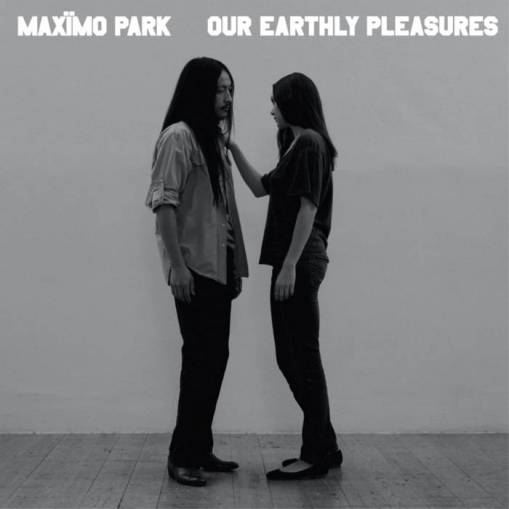 Okładka MAXIMO PARK - Our Earthly Pleasures (15th Anniv...)