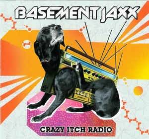 Okładka BASEMENT JAXX - Crazy Itch Radio