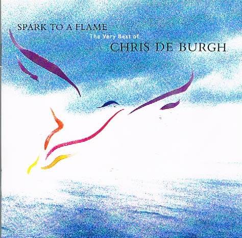 Okładka Chris de Burgh - Spark To A Flame (The Very Best Of Chris de Burgh) [EX]