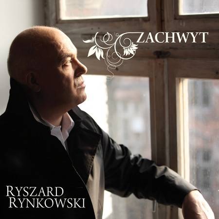 Okładka RYSZARD RYNKOWSKI - ZACHWYT