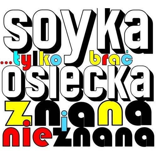 Okładka Soyka - Tylko Brać.. Osiecka Znana I Mniej Znana [NM]