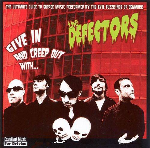 Okładka *The Defectors - Give In And Creep Out With... [VG]