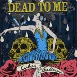 Okładka Dead To Me - Cuban Ballerina [EX]