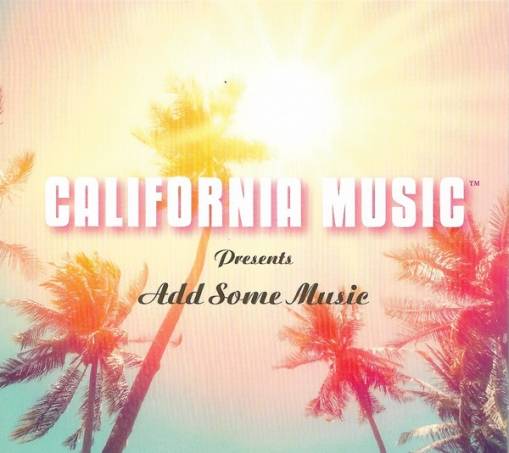 Okładka California Music - California Music Presents Add Some Music