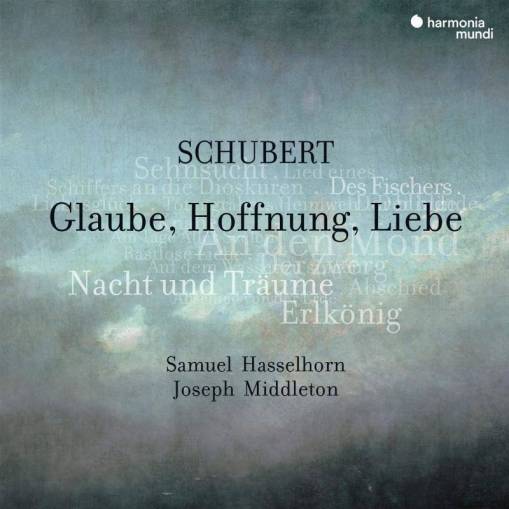 Okładka Schubert - Glaube Hoffnung Liebe Lieder Hasselhorn Middleton