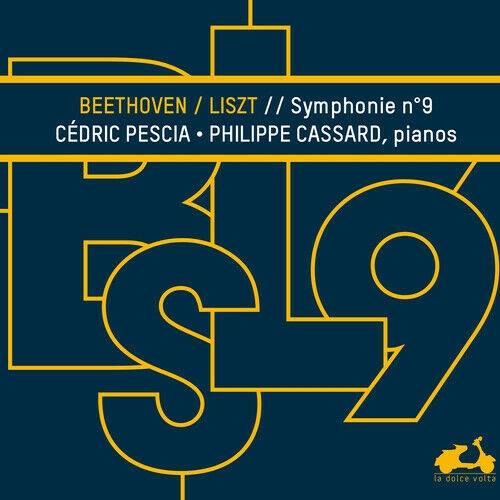 Okładka Beethoven - Symphony No 9 Transcribed For 2 Pianos By Franz Liszt Pescia Cassard