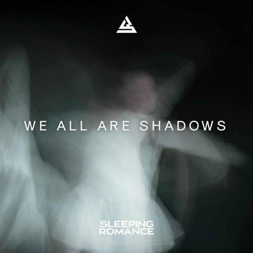 Okładka Sleeping Romance - We All Are Shadows LP