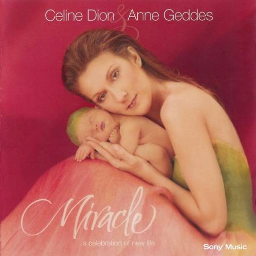 Okładka Celine Dion & Anne Geddes - Miracle (A Celebration Of New Life) [G]