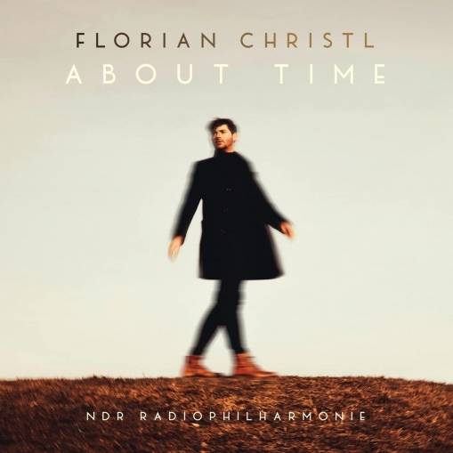 Okładka Florian Christl & NDR Radiophilharmonie & Ben Pal - About Time