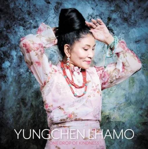 Okładka Yungchen Lhamo - One Drop Of Kindness LP