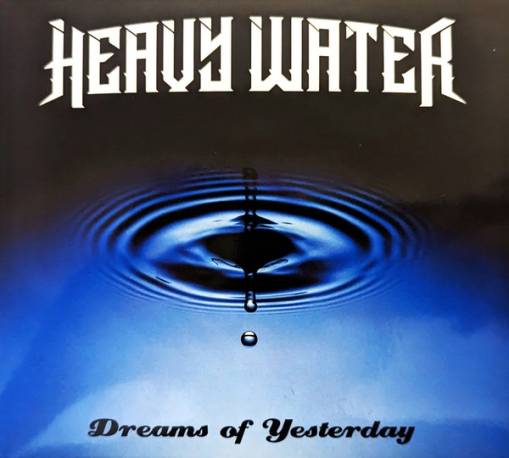 Okładka HEAVY WATER - DREAMS OF YESTERDAY