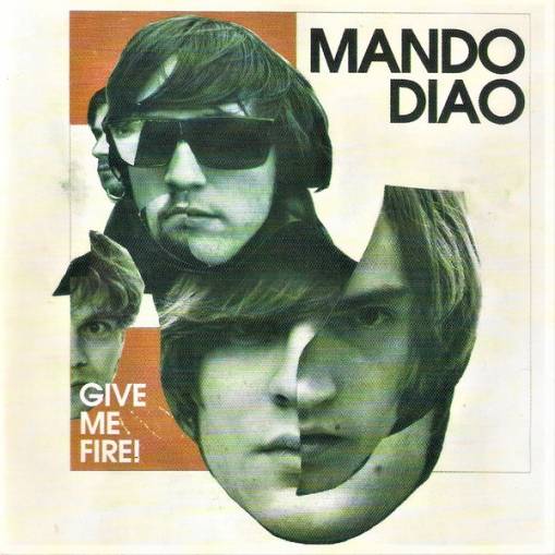 Okładka Mando Diao - Give Me Fire! [EX]