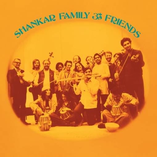 Okładka RAVI SHANKAR - SHANKAR FAMILY & FRIENDS