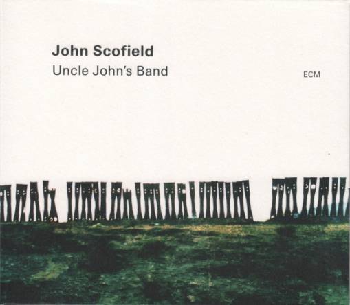 Okładka JOHN SCOFIELD - UNCLE JOHN'S BAND