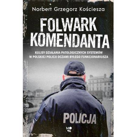 Okładka Norbert Grzegorz Kościesza - Folwark Komendanta [NM]