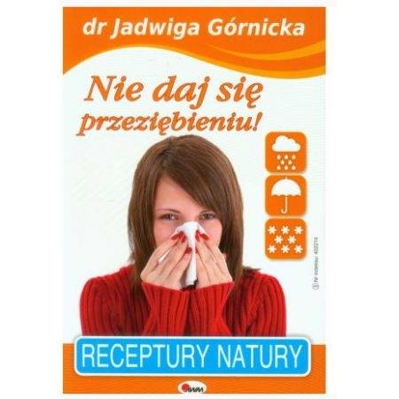 Okładka Jadwiga Górnicka - Nie daj się przeziębieniu [EX]