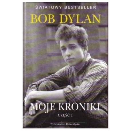 Okładka Bob Dylan - Bob Dylan - Moje kroniki część 1 [EX]