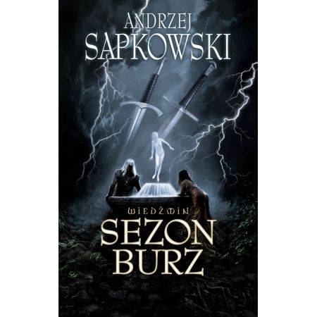 Okładka Andrzej Sapkowski - Sezon  Burz - Wiedźmin [EX]