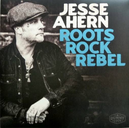 Okładka Ahern, Jesse - Roots Rock Rebel LP