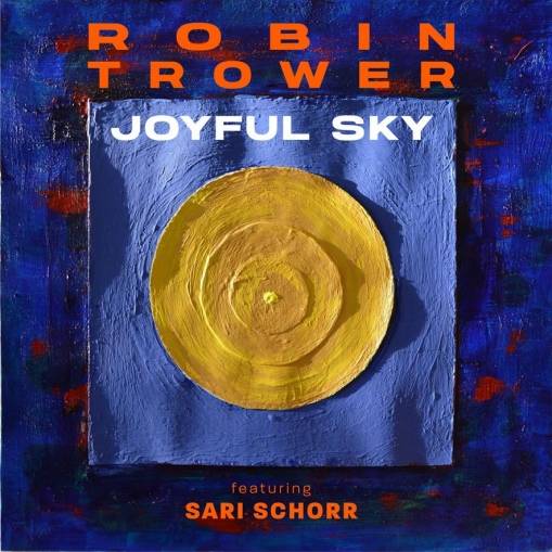 Okładka Robin Trower ft Sari Schorr - Joyful Sky LP