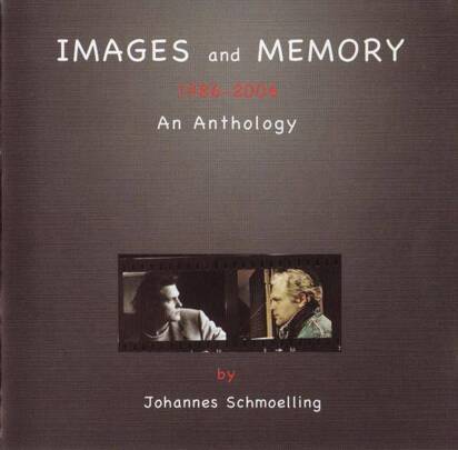 Okładka Schmoelling, Johannes - Images and Memory 1986 - 2006 An Anthology