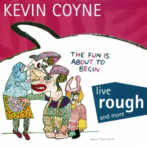 Okładka Coyne, Kevin - Live Rough And More